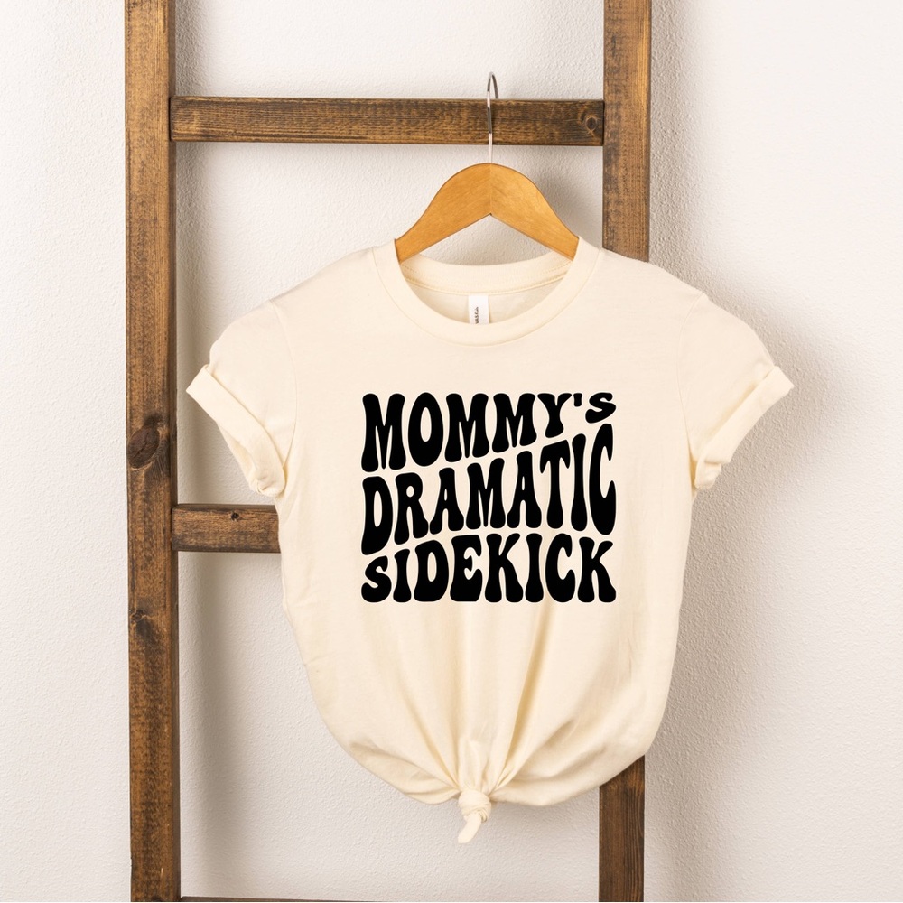 Mommy's Dramatic Sidekick